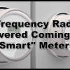 Smart Meter High Frequency Radiation Discovered