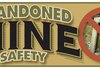 Two Abandoned Mines Closed by Safety Group